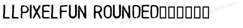 LLPixelFun Rounded字体转换